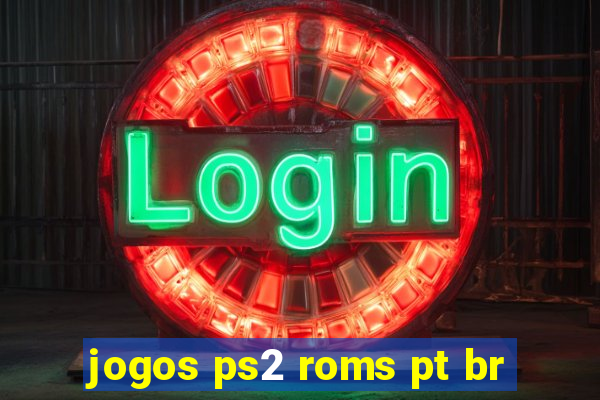 jogos ps2 roms pt br